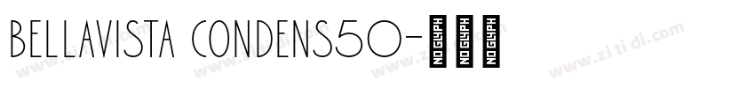Bellavista Condens50字体转换 Bellavista Condens50字体转换